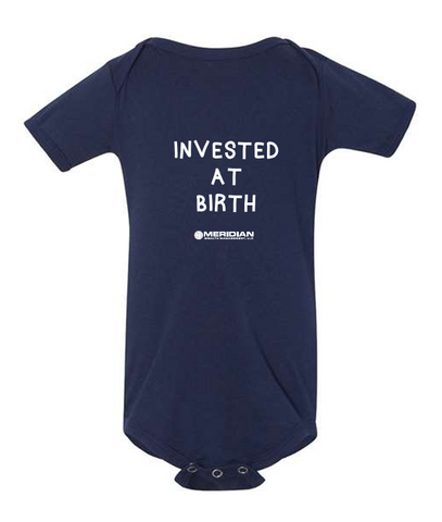 Meridian Wealth - "Invested At Birth" Infant One-Piece *Limited Time*