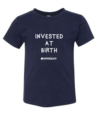 Meridian Wealth - "Invested At Birth" Youth T-Shirt
