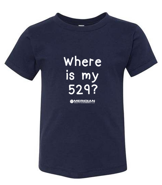 Meridian Wealth - "Where's My 529" Youth T-Shirt *Limited Time*